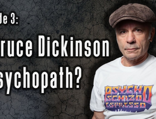 Is IRON MAIDEN’s BRUCE DICKINSON A Psychopath? The Third Episode Of ‘Psycho Schizo Espresso’ Podcast Reveals All